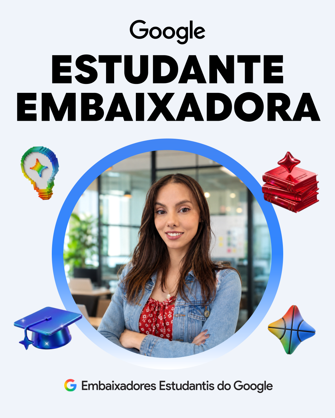 Embaixadora Estudantil Google 2026